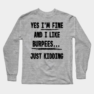 Burpees Joke Long Sleeve T-Shirt